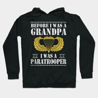 Before I Was A Grandpa I Was A Paratrooper -  U.S Airborne Division Paratrooper Veteran Hoodie